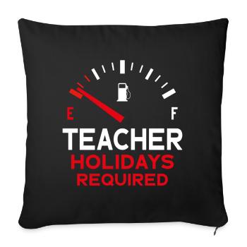 FUNNY TEACHER HOLIDAY REQUIRED TEACHER - Sofa pillowcase 17,3'' x 17,3'' (45 x 45 cm) - black - Front