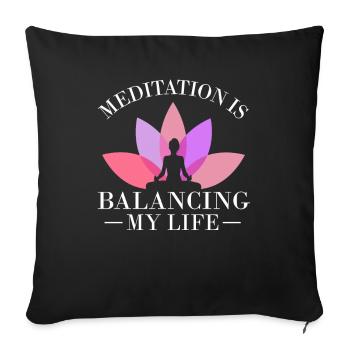 Meditation Is Balancing My Life - Sofa pillowcase 17,3'' x 17,3'' (45 x 45 cm) - black - Front