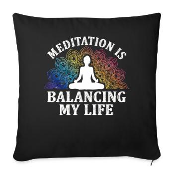 La méditation équilibre ma vie - Housse de coussin décorative 45 x 45 cm - noir - Devant