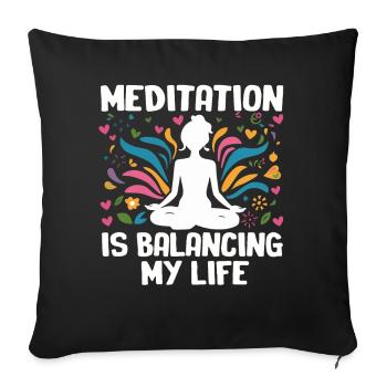 La méditation équilibre ma vie - Housse de coussin décorative 45 x 45 cm - noir - Devant