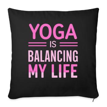 Le yoga équilibre ma vie - Housse de coussin décorative 45 x 45 cm - noir - Devant
