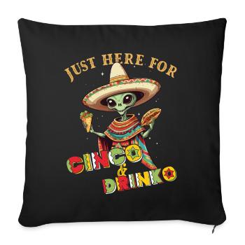 Fiesta Alien Saying Mexican Holiday - Sofa pillowcase 17,3'' x 17,3'' (45 x 45 cm) - black - Front