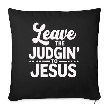 Laissez le jugement à Jésus - Housse de coussin décorative 45 x 45 cm - noir - Devant