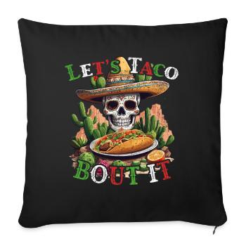 Funny Taco Saying Cinco De Mayo Mexican - Sofa pillowcase 17,3'' x 17,3'' (45 x 45 cm) - black - Front