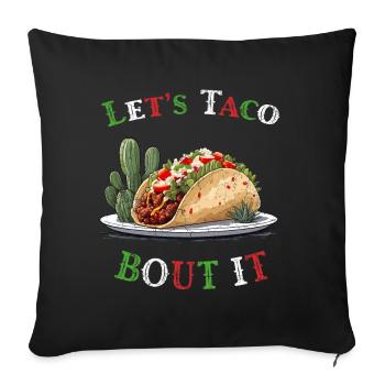 Funny Taco Saying Cinco De Mayo Style - Sofa pillowcase 17,3'' x 17,3'' (45 x 45 cm) - black - Front