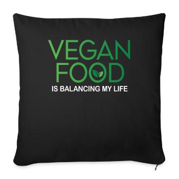 Vegan Food Is Balancing My Life - Sofa pillowcase 17,3'' x 17,3'' (45 x 45 cm) - black - Front