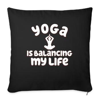 Le yoga équilibre ma vie - Housse de coussin décorative 45 x 45 cm - noir - Devant