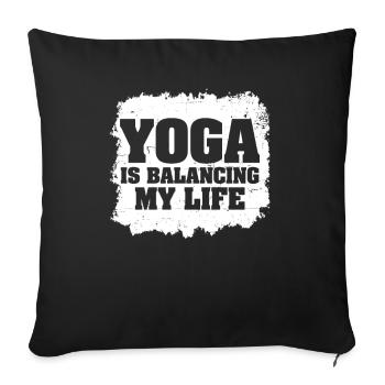 Yoga Is Balancing My Life - Sofa pillowcase 17,3'' x 17,3'' (45 x 45 cm) - black - Front