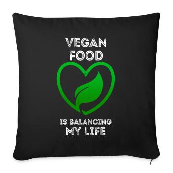 Vegan Food Is Balancing My Life - Sofa pillowcase 17,3'' x 17,3'' (45 x 45 cm) - black - Front