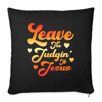Laissez le jugement à Jésus - Housse de coussin décorative 45 x 45 cm - noir - Devant