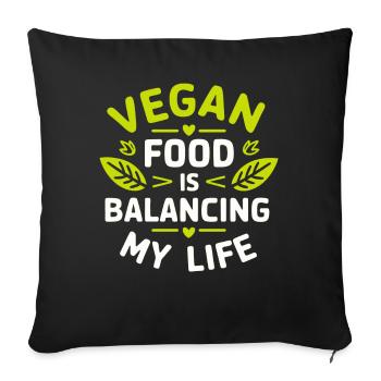 Veganes Essen bringt mein Leben in Einklang - Sofakissenbezug 45 x 45 cm - Schwarz - Vorne