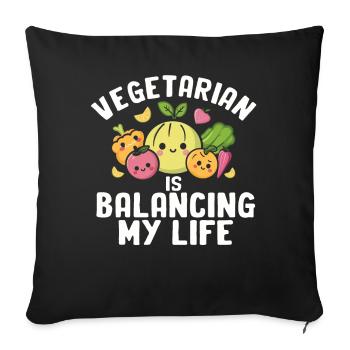 Vegetarian Balancing My Life - Sofa pillowcase 17,3'' x 17,3'' (45 x 45 cm) - black - Front