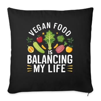 Vegan Food Is Balancing My Life - Sofa pillowcase 17,3'' x 17,3'' (45 x 45 cm) - black - Front