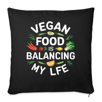 Vegan Food Is Balancing My Life - Sofa pillowcase 17,3'' x 17,3'' (45 x 45 cm) - black - Front