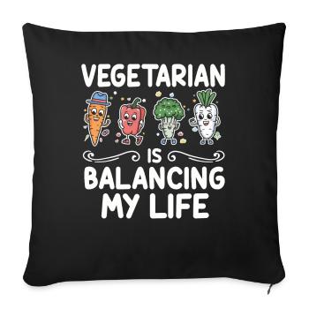 Vegetarian Balancing My Life - Sofa pillowcase 17,3'' x 17,3'' (45 x 45 cm) - black - Front