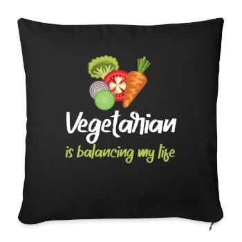 Vegetarian Balancing My Life - Sofa pillowcase 17,3'' x 17,3'' (45 x 45 cm) - black - Front
