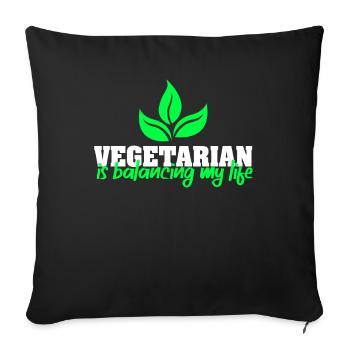 Vegetarian Balancing My Life - Sofa pillowcase 17,3'' x 17,3'' (45 x 45 cm) - black - Front