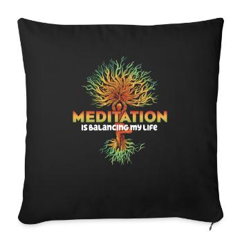 Meditation Is Balancing My Life - Sofa pillowcase 17,3'' x 17,3'' (45 x 45 cm) - black - Front
