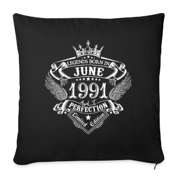 Juni 1991 Geburtstag Juni 1991 Juni Geschenk - Sofakissenbezug 45 x 45 cm - Schwarz - Vorne