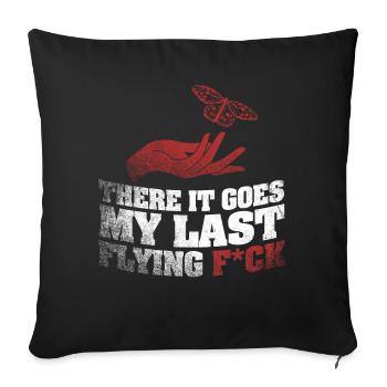 There It Goes My Last Flying F - Sofa pillowcase 17,3'' x 17,3'' (45 x 45 cm) - black - Front