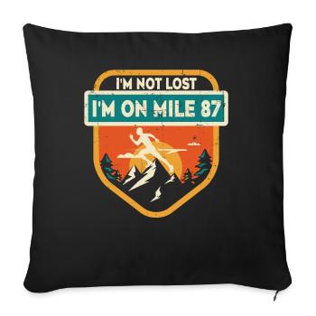 I'm Not Lost I'm On Mile 87 Marathon - Sofa pillowcase 17,3'' x 17,3'' (45 x 45 cm) - black - Front