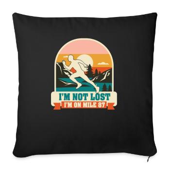 I'm Not Lost I'm On Mile 87 Marathon - Sofa pillowcase 17,3'' x 17,3'' (45 x 45 cm) - black - Front