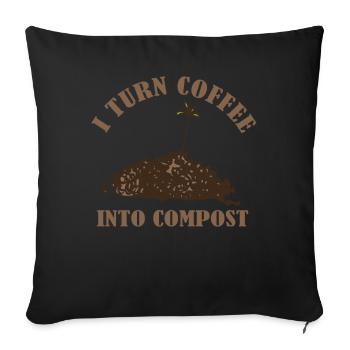 I Turn Coffee Into Compost Blue Planet - Sofa pillowcase 17,3'' x 17,3'' (45 x 45 cm) - black - Front