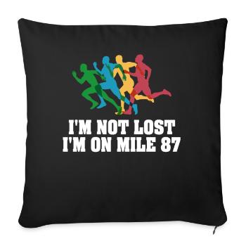 I'm Not Lost I'm On Mile 87 Marathon - Sofa pillowcase 17,3'' x 17,3'' (45 x 45 cm) - black - Front