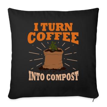 I Turn Coffee Into Compost Blue Planet - Sofa pillowcase 17,3'' x 17,3'' (45 x 45 cm) - black - Front