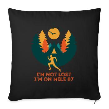 I'm Not Lost I'm On Mile 87 Marathon - Sofa pillowcase 17,3'' x 17,3'' (45 x 45 cm) - black - Front