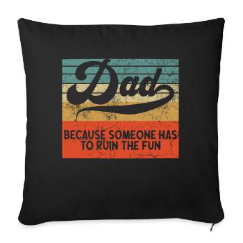 Humorous father saying in vintage style - Sofa pillowcase 17,3'' x 17,3'' (45 x 45 cm) - black - Front