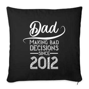 Funny Father Perfect Father's Day Design 2012 - Sofa pillowcase 17,3'' x 17,3'' (45 x 45 cm) - black - Front