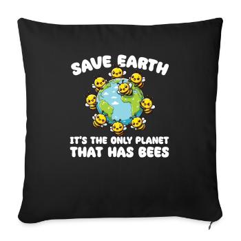 Ist der einzige Planet mit Bienen Earth Day - Sofakissenbezug 45 x 45 cm - Schwarz - Vorne