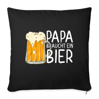 Dad Needs Beer Funny Father Father's Day Style - Sofa pillowcase 17,3'' x 17,3'' (45 x 45 cm) - black - Front