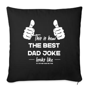 Meilleur papa blague drôle papa style parfait - Housse de coussin décorative 45 x 45 cm - noir - Devant