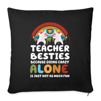 Les meilleurs amis des enseignants parce qu’ils deviennent fous - Housse de coussin décorative 45 x 45 cm - noir - Devant