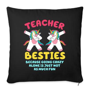 Teacher Besties Because Going Crazy - Sofa pillowcase 17,3'' x 17,3'' (45 x 45 cm) - black - Front