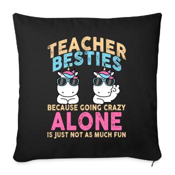 Les meilleurs amis des enseignants parce qu’ils deviennent fous - Housse de coussin décorative 45 x 45 cm - noir - Devant