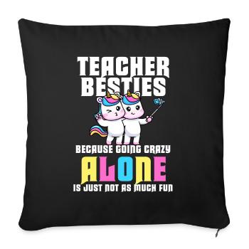 Les meilleurs amis des enseignants parce qu’ils deviennent fous - Housse de coussin décorative 45 x 45 cm - noir - Devant