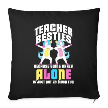 Les meilleurs amis des enseignants parce qu’ils deviennent fous - Housse de coussin décorative 45 x 45 cm - noir - Devant