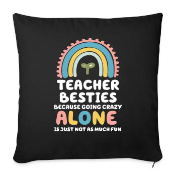 Les meilleurs amis des enseignants parce qu’ils deviennent fous - Housse de coussin décorative 45 x 45 cm - noir - Devant