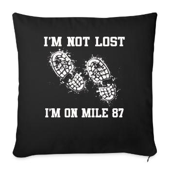 I'm Not Lost I'm On Mile 87 Marathon - Sofa pillowcase 17,3'' x 17,3'' (45 x 45 cm) - black - Front