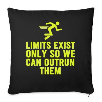 Limits Exist Only So We Can Outrun Them - Sofa pillowcase 17,3'' x 17,3'' (45 x 45 cm) - black - Front
