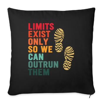 Limits Exist Only So We Can Outrun Them - Sofa pillowcase 17,3'' x 17,3'' (45 x 45 cm) - black - Front