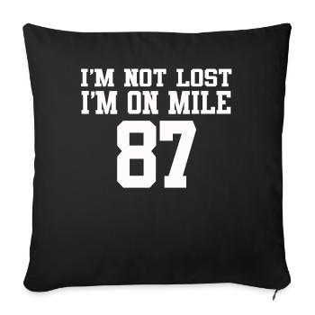 I'm Not Lost I'm On Mile 87 Marathon - Sofa pillowcase 17,3'' x 17,3'' (45 x 45 cm) - black - Front