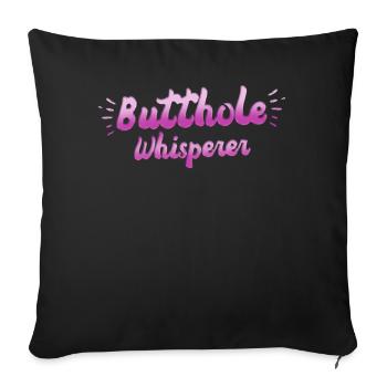 Butthole Whisperer - Sofa pillowcase 17,3'' x 17,3'' (45 x 45 cm) - black - Front