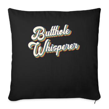 Butthole Whisperer - Sofa pillowcase 17,3'' x 17,3'' (45 x 45 cm) - black - Front
