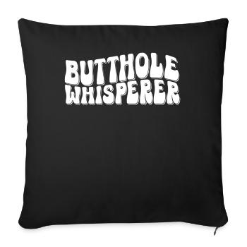 Butthole Whisperer - Sofa pillowcase 17,3'' x 17,3'' (45 x 45 cm) - black - Front