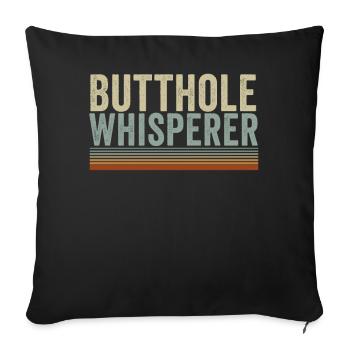 Butthole Whisperer - Sofa pillowcase 17,3'' x 17,3'' (45 x 45 cm) - black - Front