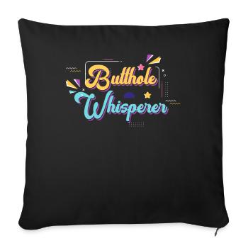 Butthole Whisperer - Sofa pillowcase 17,3'' x 17,3'' (45 x 45 cm) - black - Front